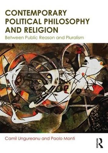 Cover image for Contemporary Political Philosophy and Religion: Between Public Reason and Pluralism