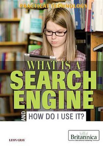 What Is a Search Engine and How Do I Use It?