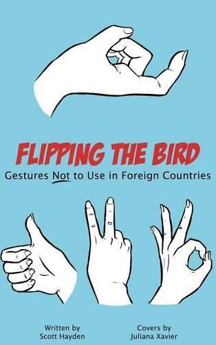 Cover image for Flipping the Bird: Gestures Not to Use in Foreign Countries