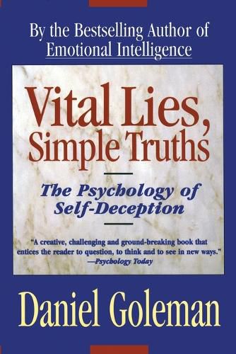 Cover image for Vital Lies Simple Truths : the Psychology of Self-Deception