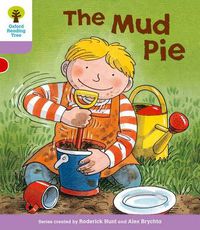 Cover image for Oxford Reading Tree: Level 1+: More First Sentences C: Mud Pie