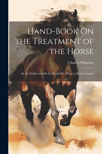 Cover image for Hand-Book On the Treatment of the Horse