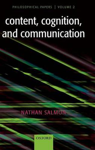 Cover image for Content, Cognition, and Communication: Philosophical Papers II