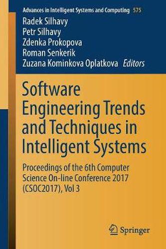 Cover image for Software Engineering Trends and Techniques in Intelligent Systems: Proceedings of the 6th Computer Science On-line Conference 2017 (CSOC2017), Vol 3