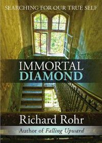 Cover image for Immortal Diamond: The Search For Our True Self