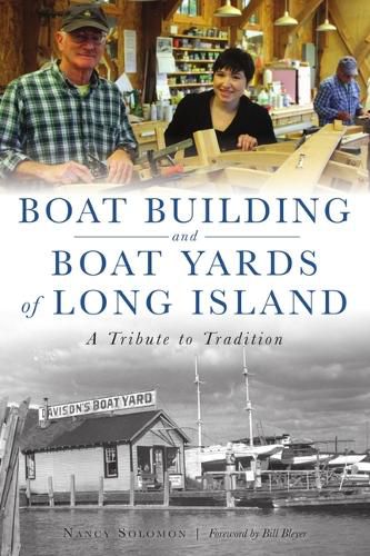 Cover image for Boat Building and Boat Yards of Long Island: A Tribute to Tradition