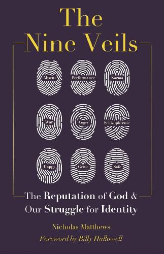 The Nine Veils: The Reputation of God and Our Struggle for Identity