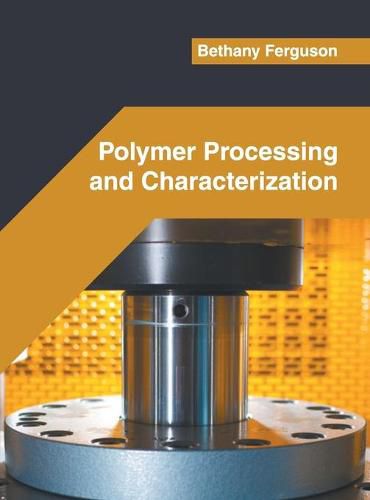 Cover image for Polymer Processing and Characterization