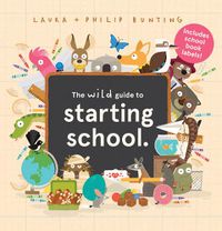 Cover image for The Wild Guide to Starting School (With Book Labels)