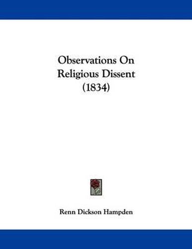 Cover image for Observations on Religious Dissent (1834)