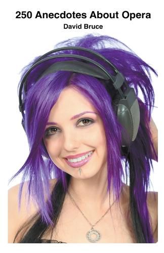 Cover image for 250 Anecdotes About Opera