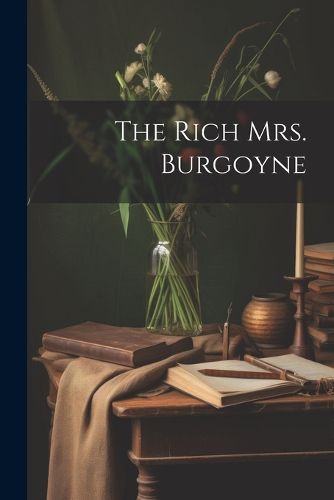 Cover image for The Rich Mrs. Burgoyne