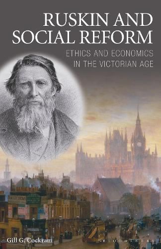 Cover image for Ruskin and Social Reform: Ethics and Economics in the Victorian Age