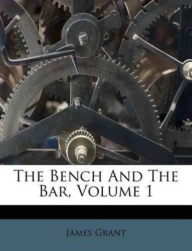 Cover image for The Bench and the Bar, Volume 1