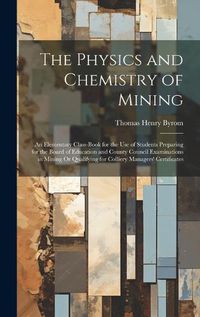 Cover image for The Physics and Chemistry of Mining