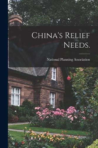 Cover image for China's Relief Needs.