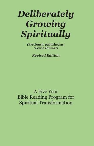 Deliberately Growing Spiritually: Formerly Published as Lectio Divina