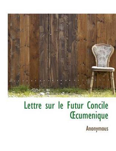 Cover image for Lettre Sur Le Futur Concile Cum Nique