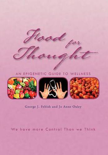 Cover image for Food for Thought: An Epigenetic Guide to Wellness