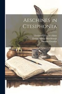 Cover image for Aeschines in Ctesiphonta