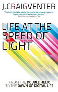 Cover image for Life at the Speed of Light: From the Double Helix to the Dawn of Digital Life