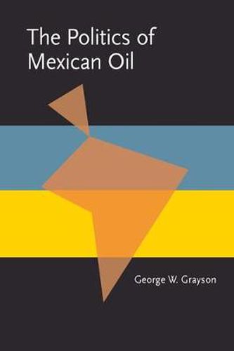 Cover image for Politics of Mexican Oil, The