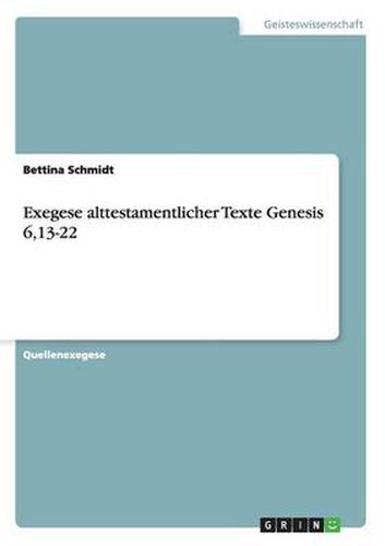Cover image for Exegese alttestamentlicher Texte Genesis 6,13-22