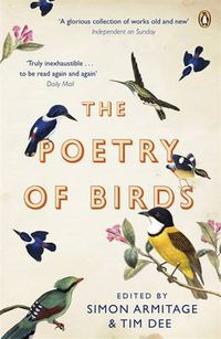 Cover image for The Poetry of Birds: edited by Simon Armitage and Tim Dee