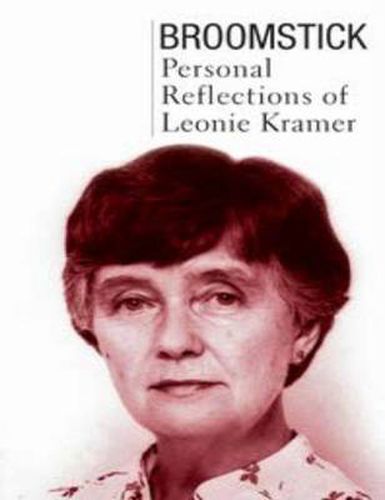 Cover image for Broomstick: Personal Reflections of Leonie Kramer