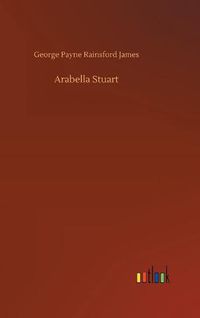 Cover image for Arabella Stuart