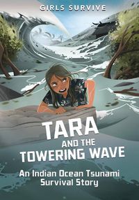 Cover image for Tara and the Towering Wave: An Indian Ocean Tsunami Survival Story