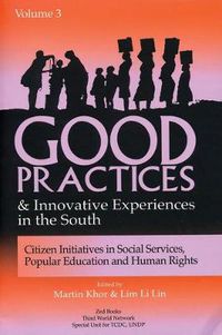 Cover image for Good Practices and Innovative Experiences in the South (Volume 3): Citizen Initiatives in Social Services, Popular Education and Human Rights