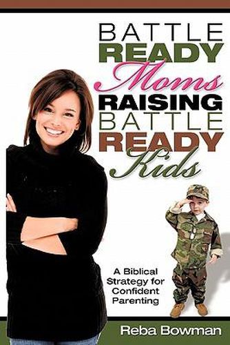 Cover image for Battle-Ready Moms Raising Battle-Ready Kids