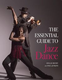 Cover image for The Essential Guide to Jazz Dance