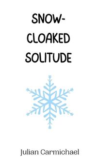 Cover image for Snow-Cloaked Solitude