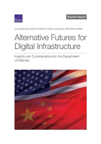 Alternative Futures for Digital Infrastructure