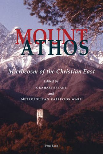 Cover image for Mount Athos: Microcosm of the Christian East