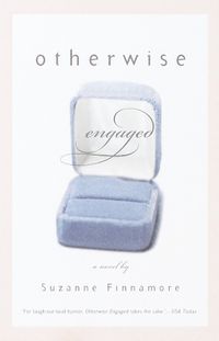 Cover image for Otherwise Engaged: A Novel