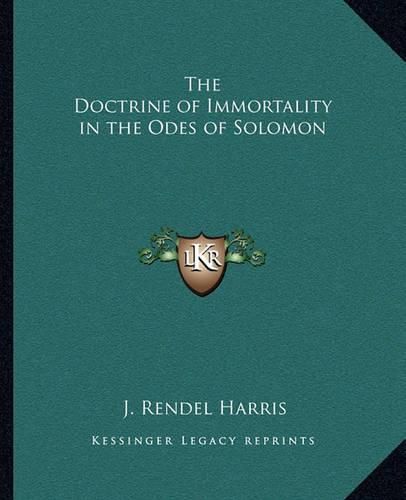 The Doctrine of Immortality in the Odes of Solomon