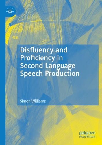 Cover image for Disfluency and Proficiency in Second Language Speech Production