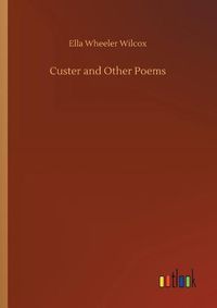 Cover image for Custer and Other Poems