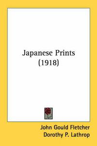 Cover image for Japanese Prints (1918)