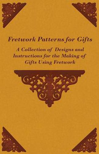 Cover image for Fretwork Patterns for Gifts - A Collection of Designs and Instructions for the Making of Gifts Using Fretwork