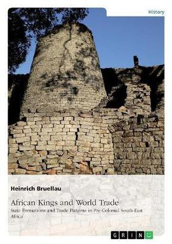 Cover image for African Kings and World Trade. State Formations and Trade Patterns in Pre-Colonial South-East Africa
