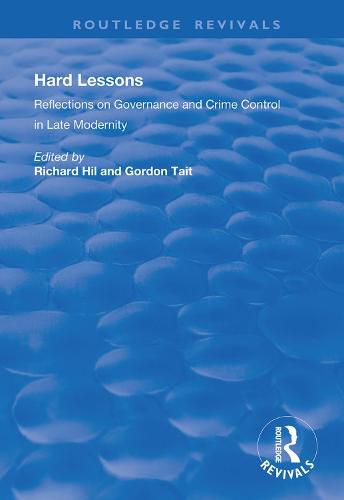 Cover image for Hard Lessons: Reflections on Governance and Crime Control in Late Modernity