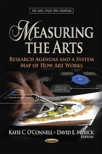 Cover image for Measuring the Arts: Research Agendas & a System Map of How Art Works