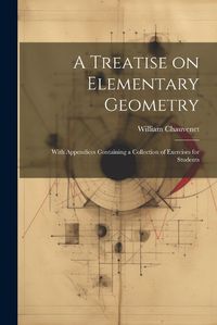 Cover image for A Treatise on Elementary Geometry