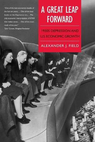 Cover image for A Great Leap Forward: 1930s Depression and U.S. Economic Growth