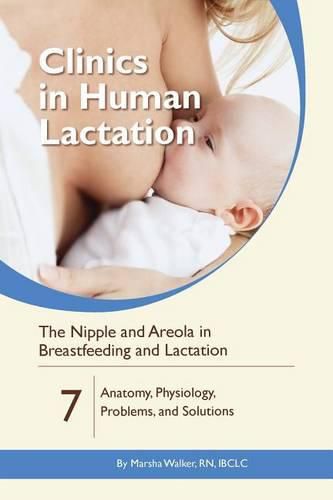 Cover image for The Nipple and Areola in Breastfeeding and Lactation: