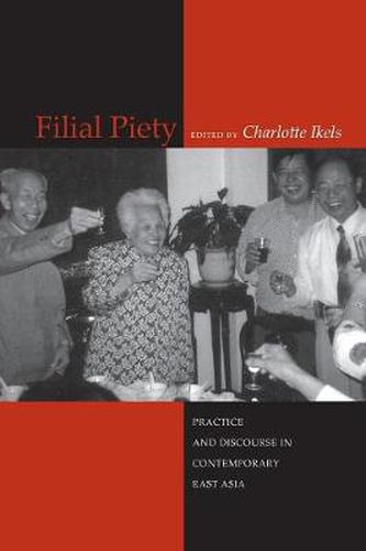 Cover image for Filial Piety: Practice and Discourse in Contemporary East Asia